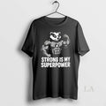 Original Badger Strong Is My Superpower Black