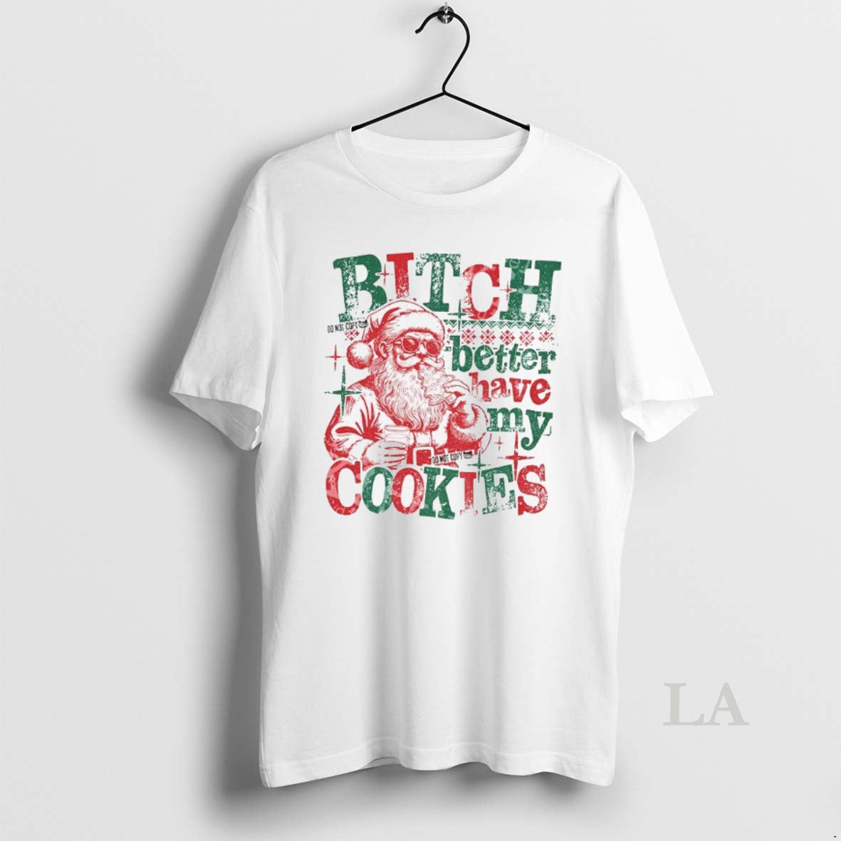 Original Bitch Better Have My Cookies Santa Claus Funny Christmas