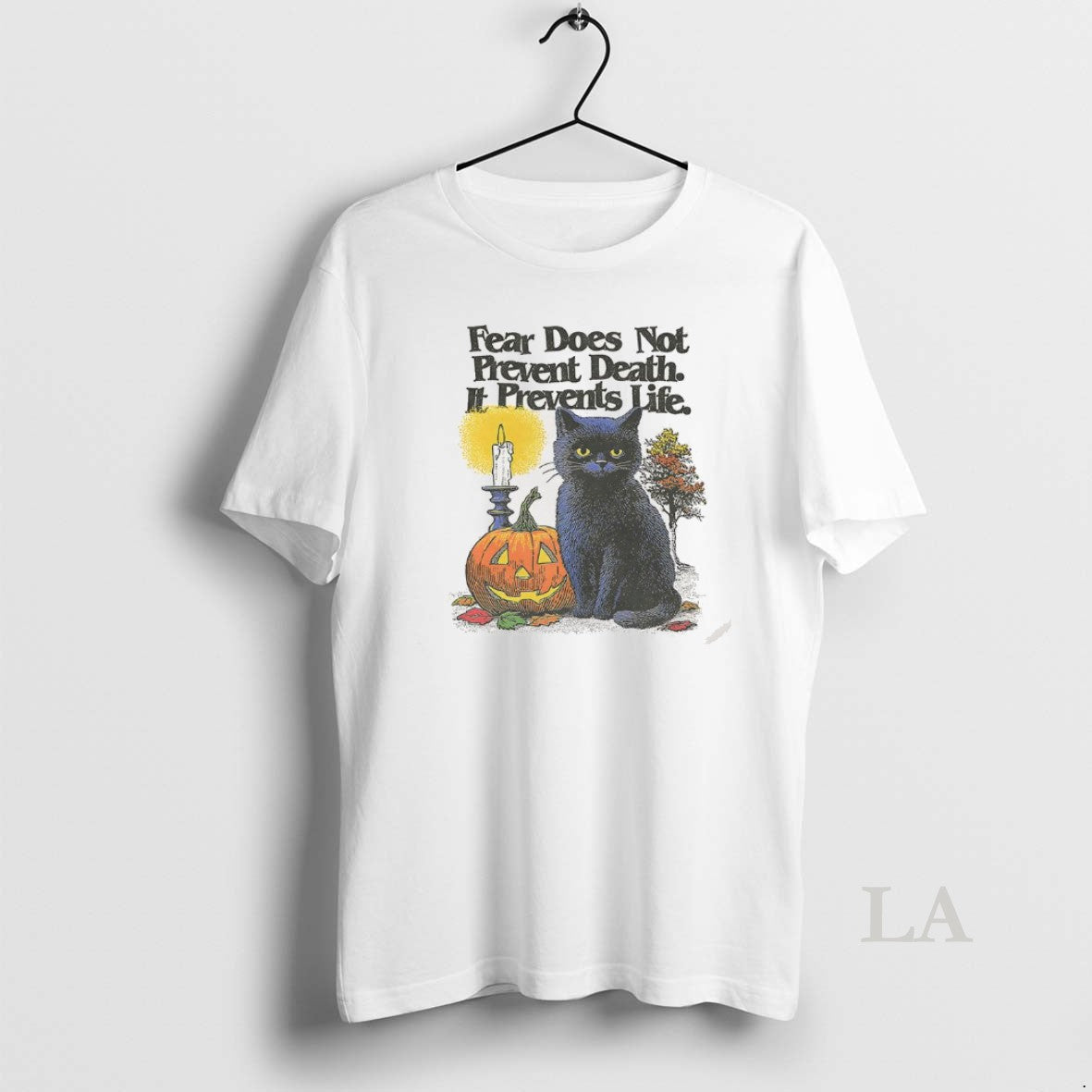 Original Black Cat Fear Does Not Prevent Death It Prevents Life Halloween