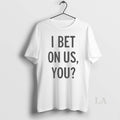 Original Blue Jays Fans Wearing I Bet On Us You 2025