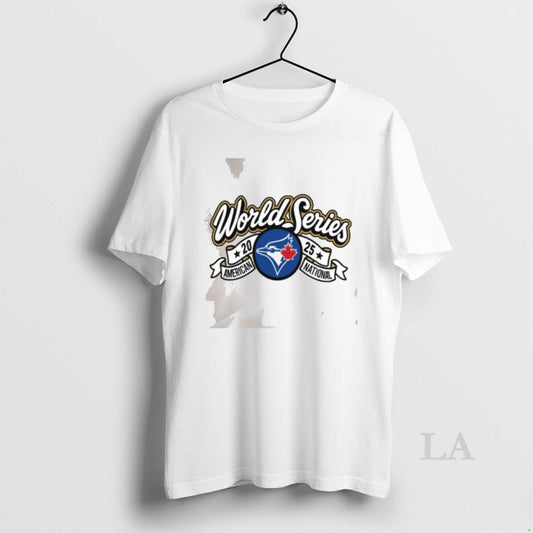 Original Blue Jays World Series 2025 Want It All Slogan Baseball Tshirt0