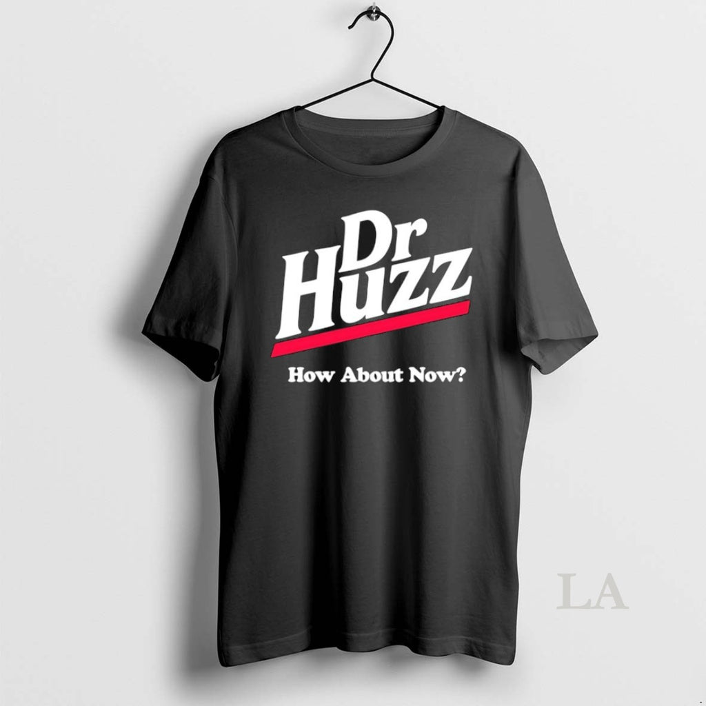 Original Bobby Rizz Dr Huzz How About Now