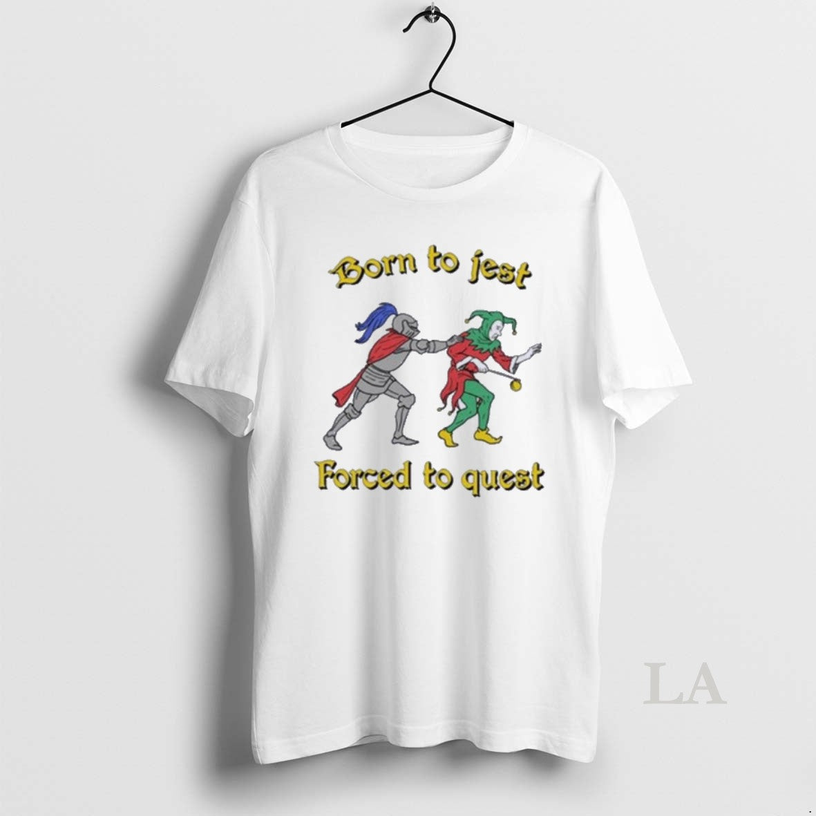 Original Born To Jest Forced To Quest