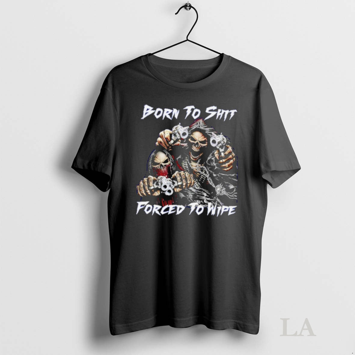Original Born To Shit Forced To Wipe Funny Skull Tee Sweater