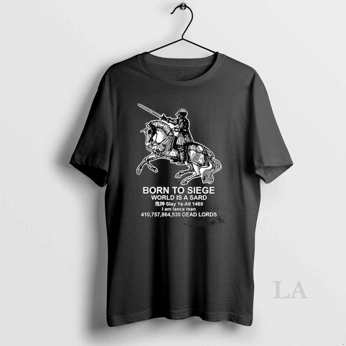 Original Born To Siege World Is A Sard 1489 I Am Medieval Knight