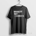 Original Bravery Not Obedience