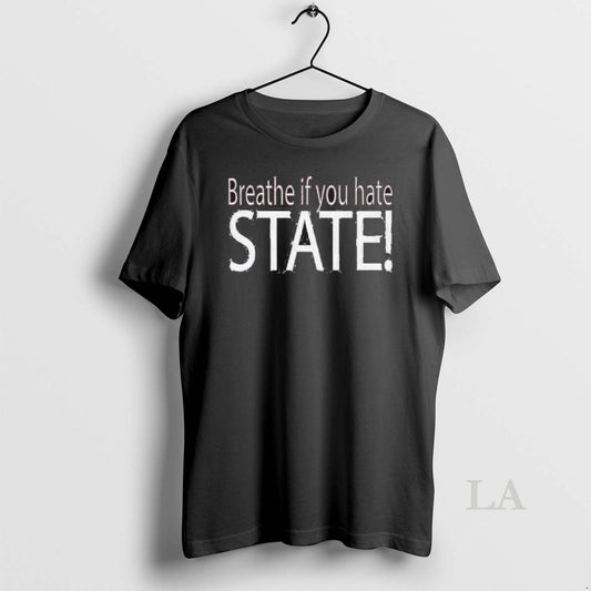Original Breathe If You Hate State