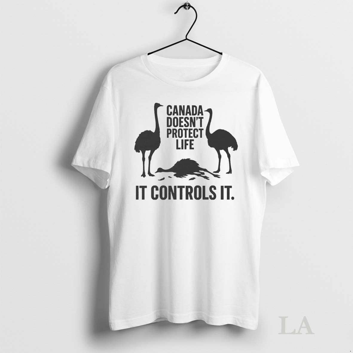 Original Canadian Ostriches Canada Doesnt Protect Life It Controls It