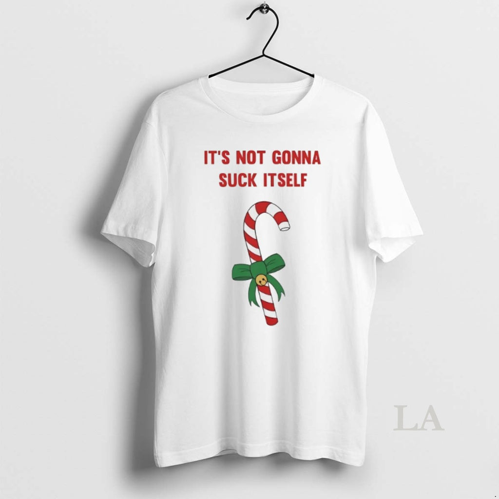 Original Candy Cane Its Not Gonna Suck Itself Christmas