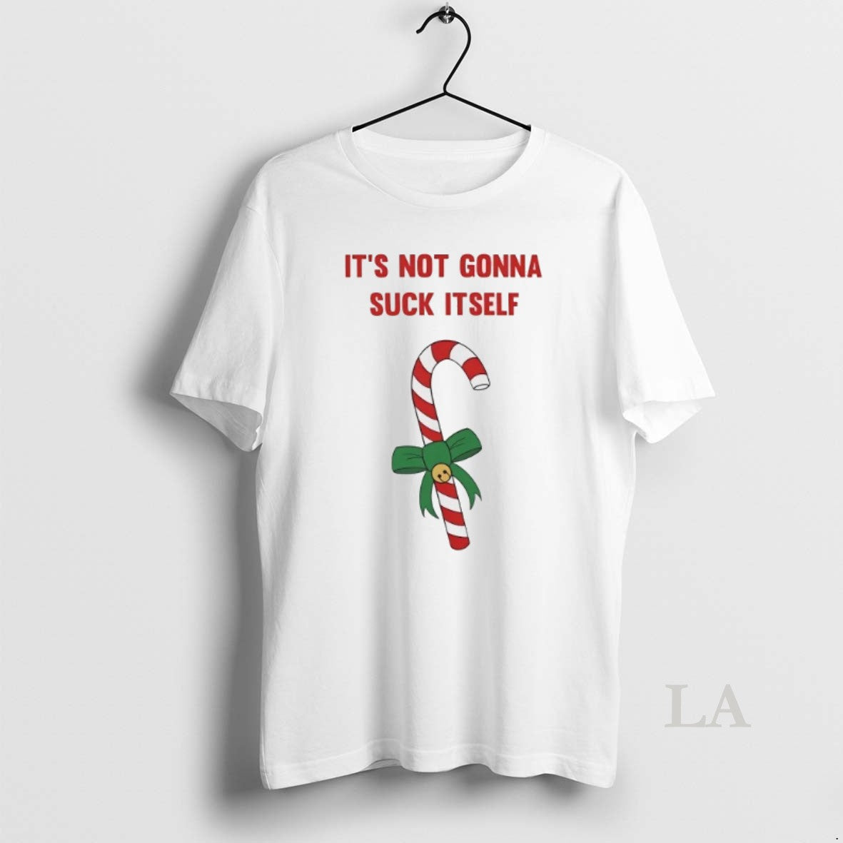 Original Candy Cane Its Not Gonna Suck Itself Christmas