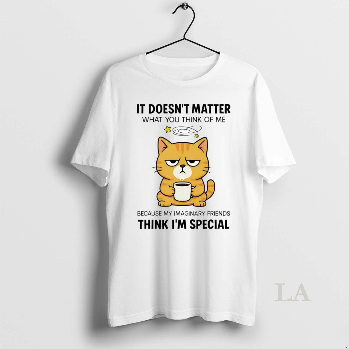 Original Cat It Doesnt Matter What You Think Of Me