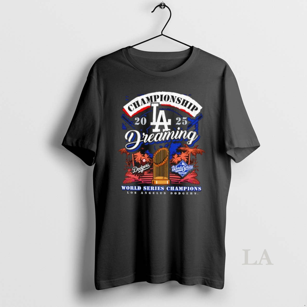 Original Championship Dreaming Los Angeles Dodgers 2025 World Series Champions