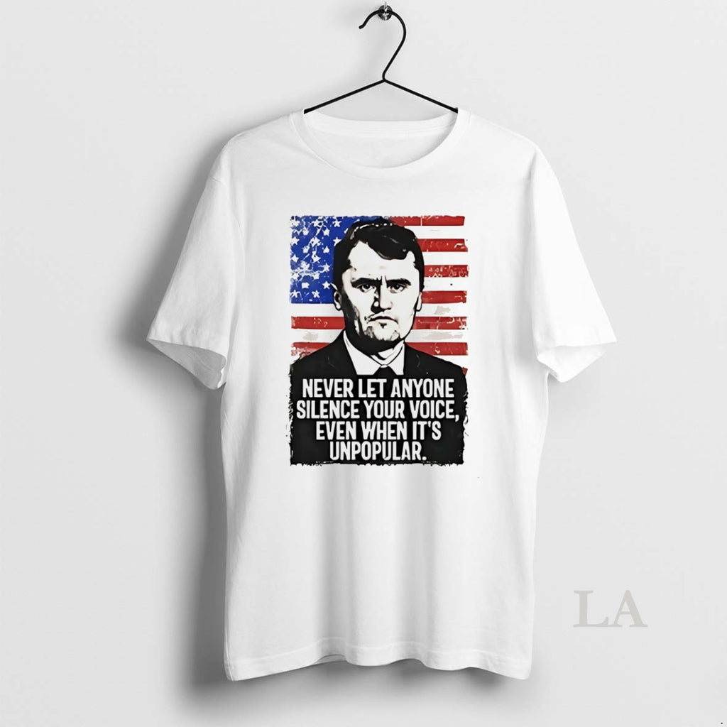 Original Charlie Kirk Never Let Anyone Silence Your Voice Even When Its Unpopular White