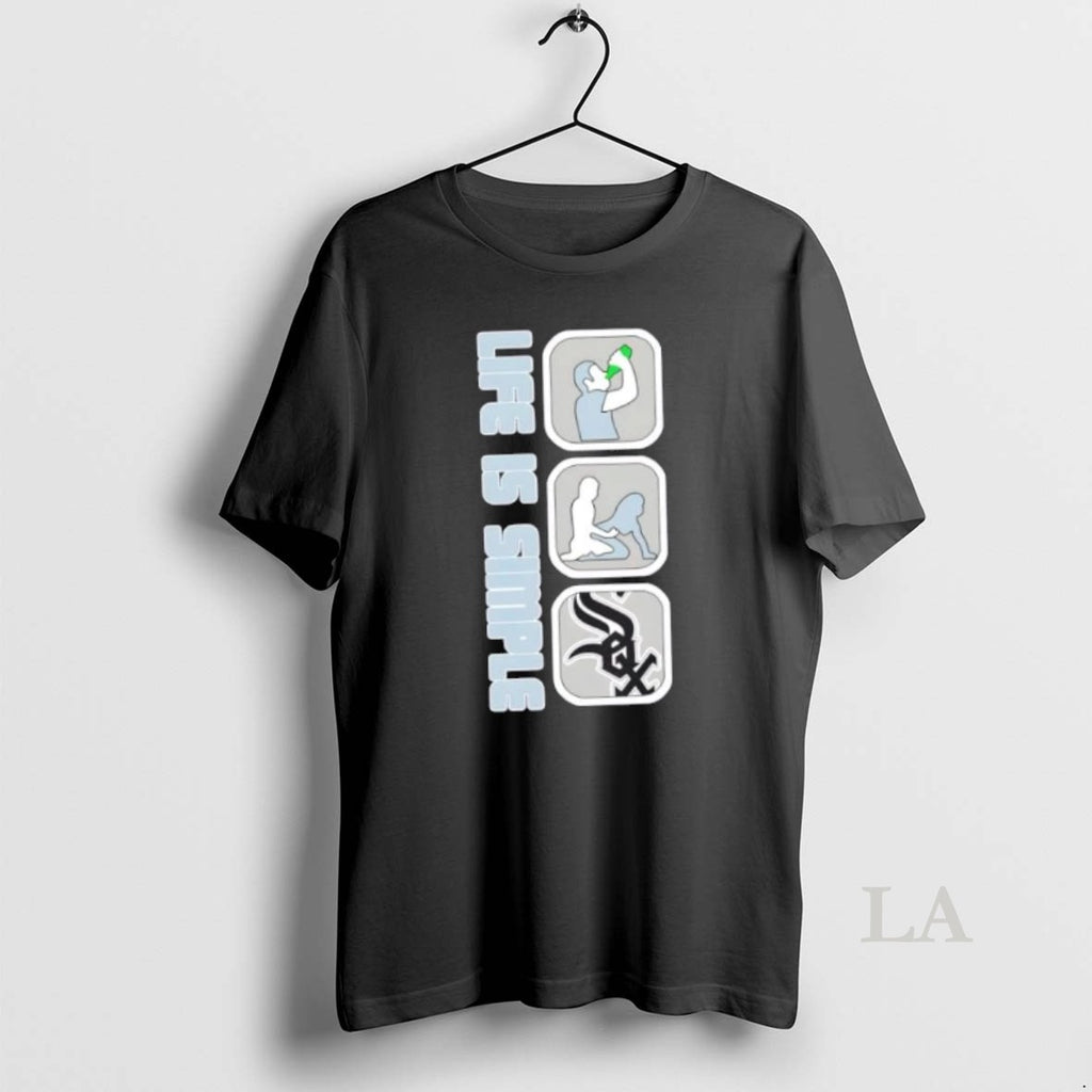 Original Chicago White Sox Baseball Life Is Simple