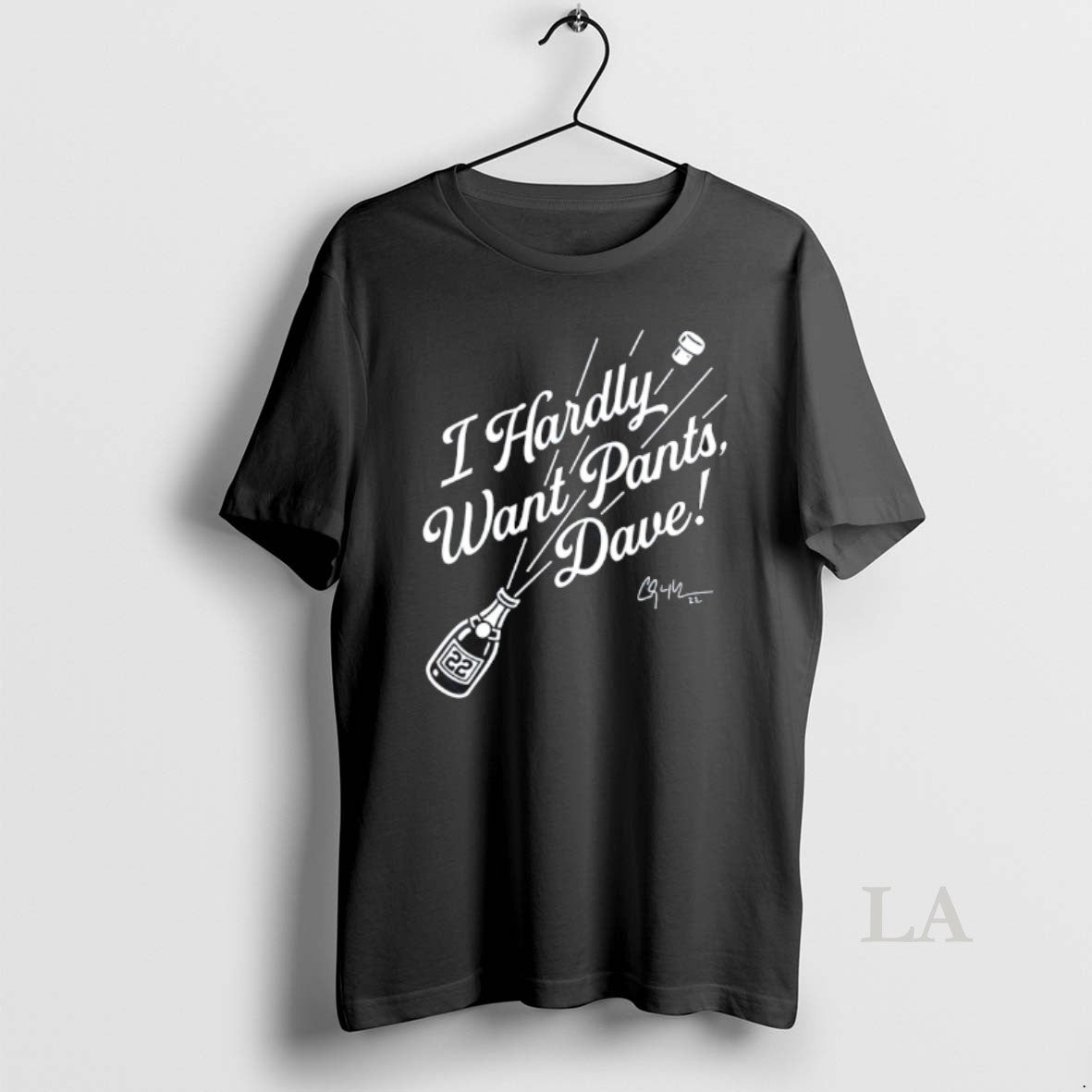 Original Clayton Kershaw I Hardly Want Pants Dave Dodgers Parody Logo Signature