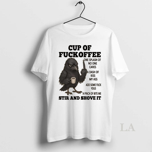 Original Crow Cup Of Fuckoffee One Splash Of No One Cares