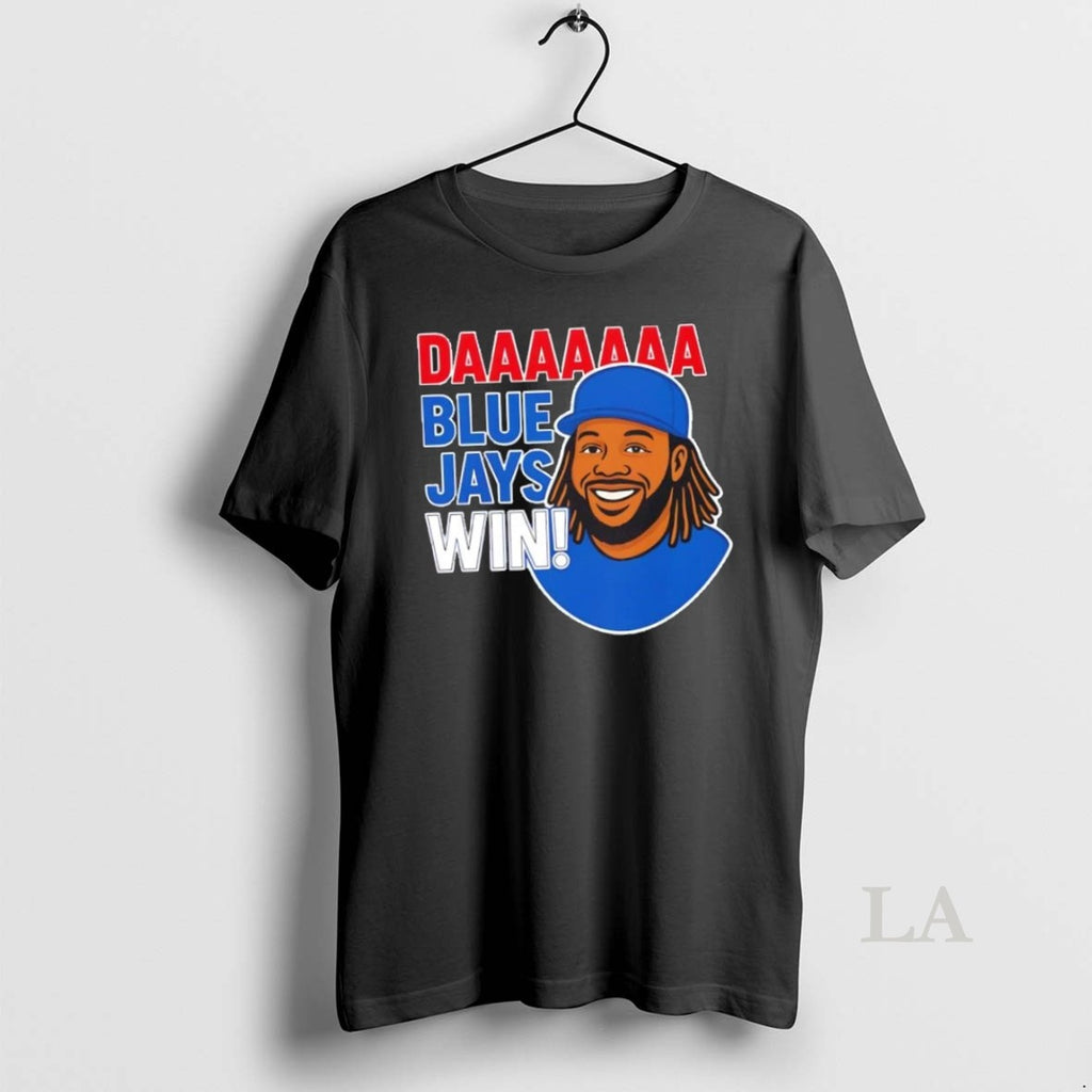 Original Daaaaa Toronto Blue Jays Win Vladimir Guerrero Jr
