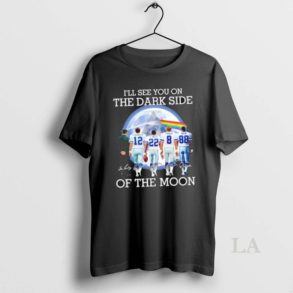 Original Dallas Cowboys Legends Ill See You On The Dark Side Of The Moon