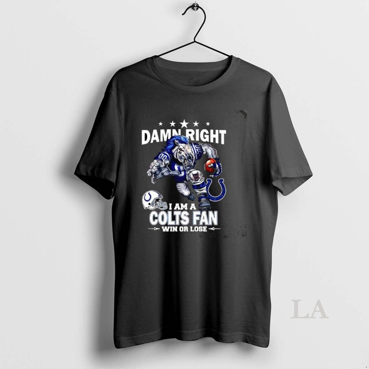 Original Damn Right I Am A Indianapolis Colts Fan Win Or Lose Mascot