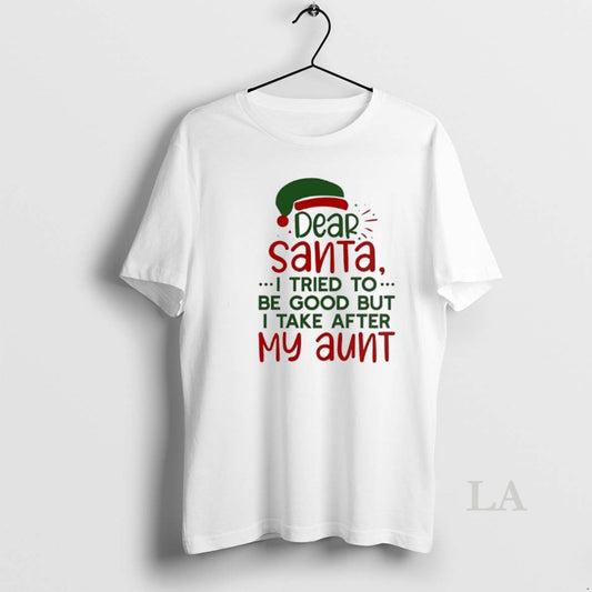 Original Dear Santa I Tried To Be Good But I Take After My Aunt