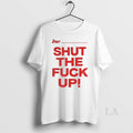 Original Dear Shut The Fuck Up