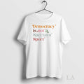 Original Democracy Is Not A Spectator Sport Retro Anti Trump