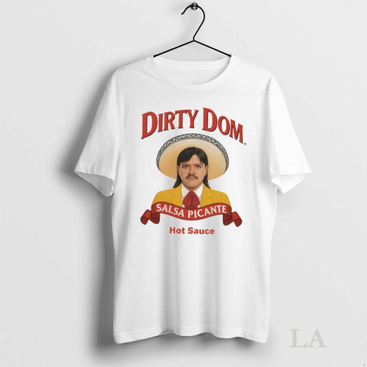 Original Dirty Dom Hot Sause Salsa Picante Tee Sweater
