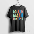 Original Do The Math 67 Meme Funny Six Seven 6 7 Teacher