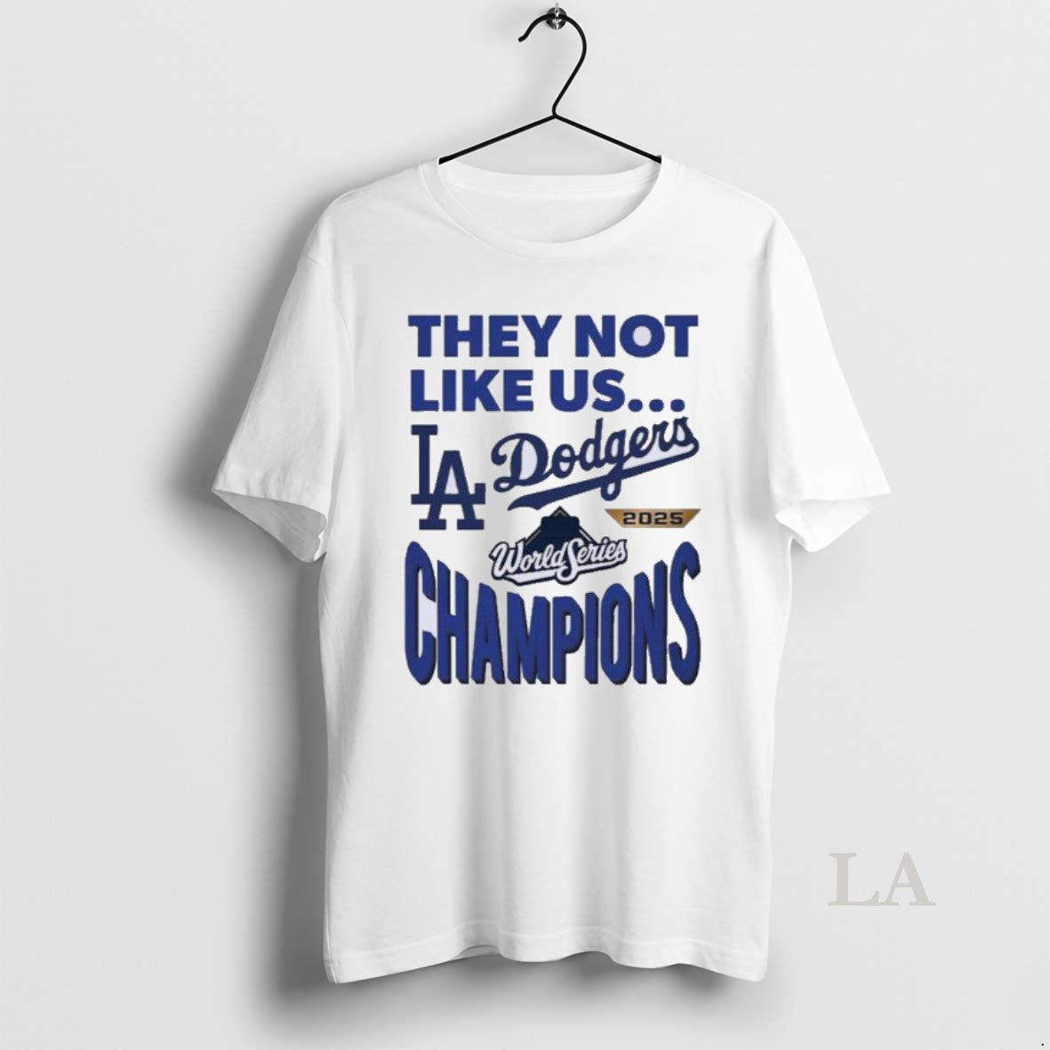 Original Dodgers 2025 World Series Champions They Not Like Us