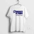 Original Dominate October Los Angeles Dodgers Back 2 Back Champions Mlb World Series