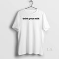 Original Drink Your Milk