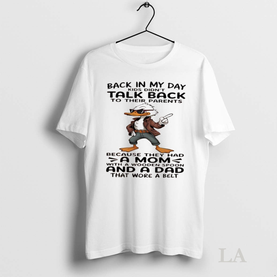 Original Duck Back In My Day Kids Didnt Talk Back To Their Parents