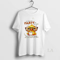 Original Duck We May Not Party Like We Used To But If We Take