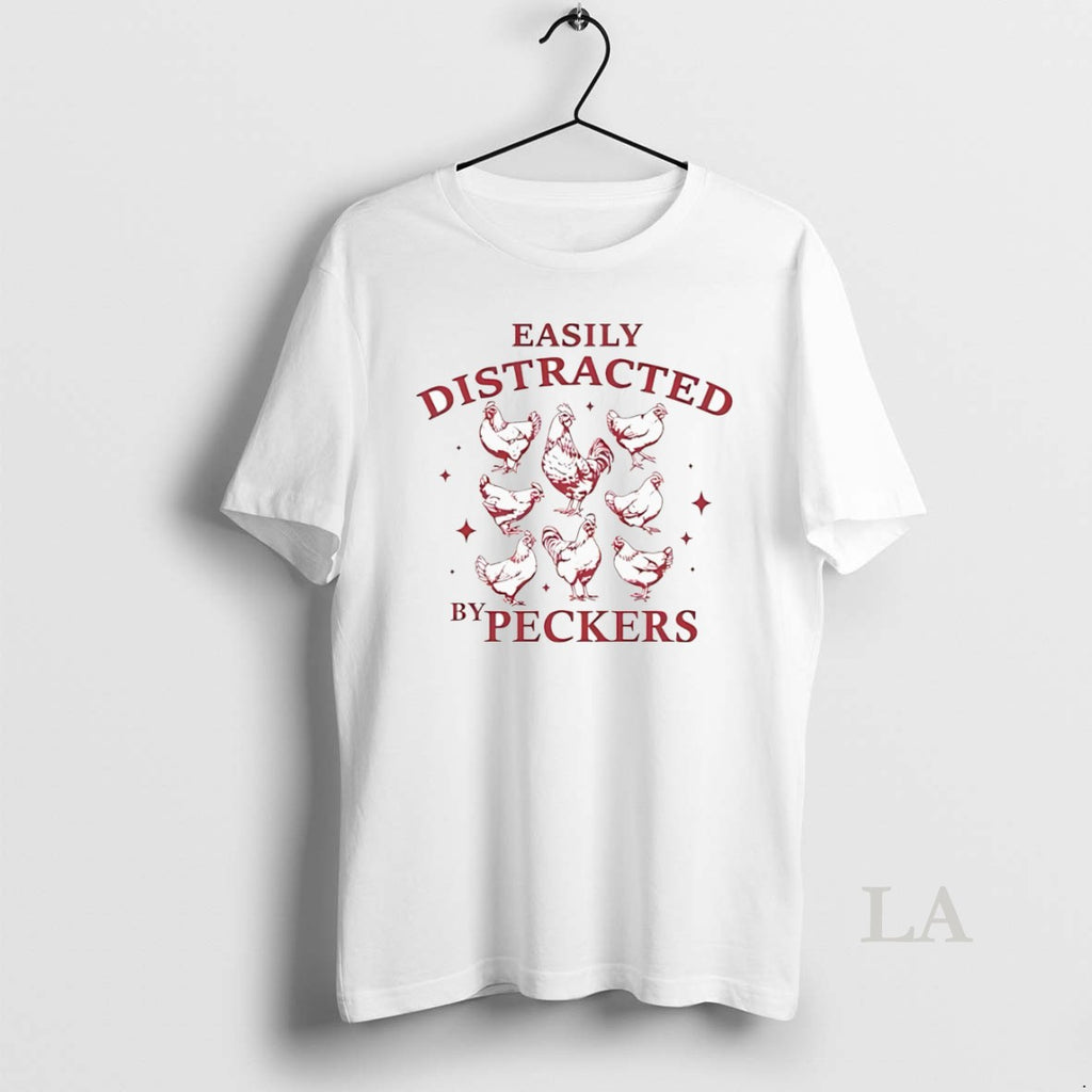 Original Easily Distracted By Peckers