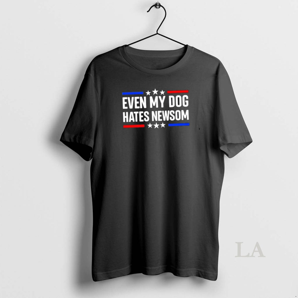 Original Even My Dog Hates Gavin Newsom Stars