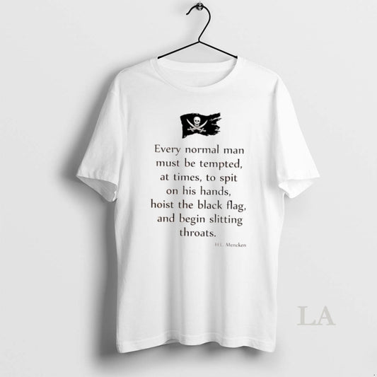 Original Every Normal Man Must Be Tempted At Times To Spit On His Hands Hoist