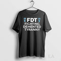 Original Fdt Fight Demented Tyranny