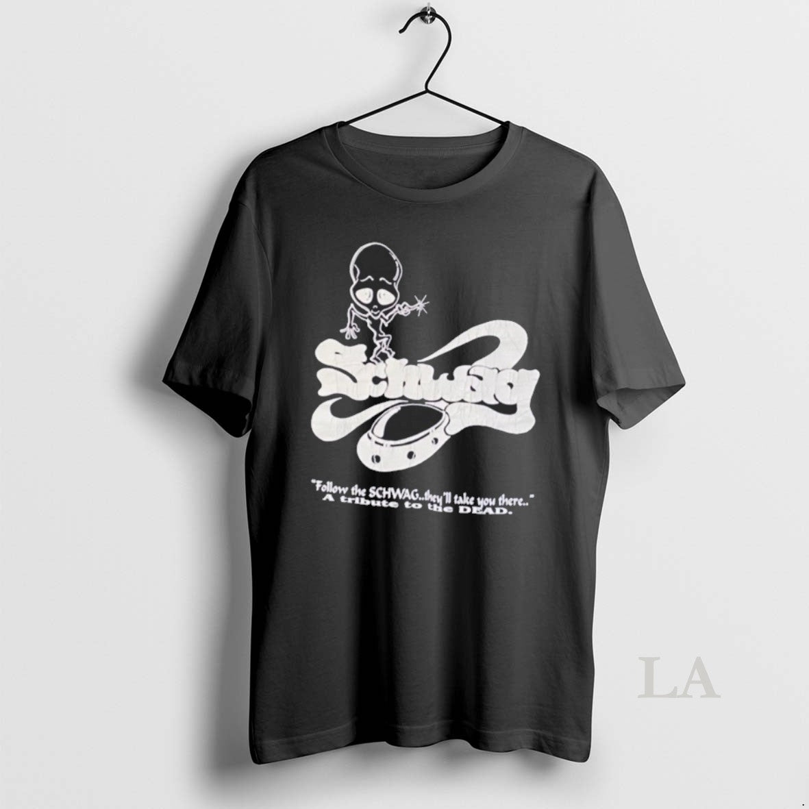 Original Follow The Schwag Theyll Take You There A Tribute To The Dead