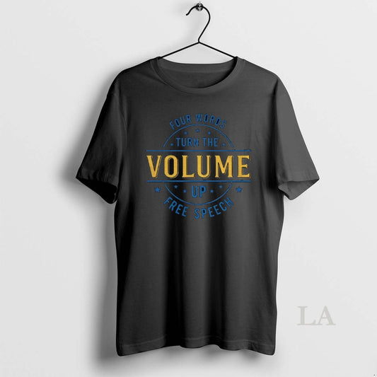 Original Four Words Turn The Volume Up Free Speech Democracy Protest