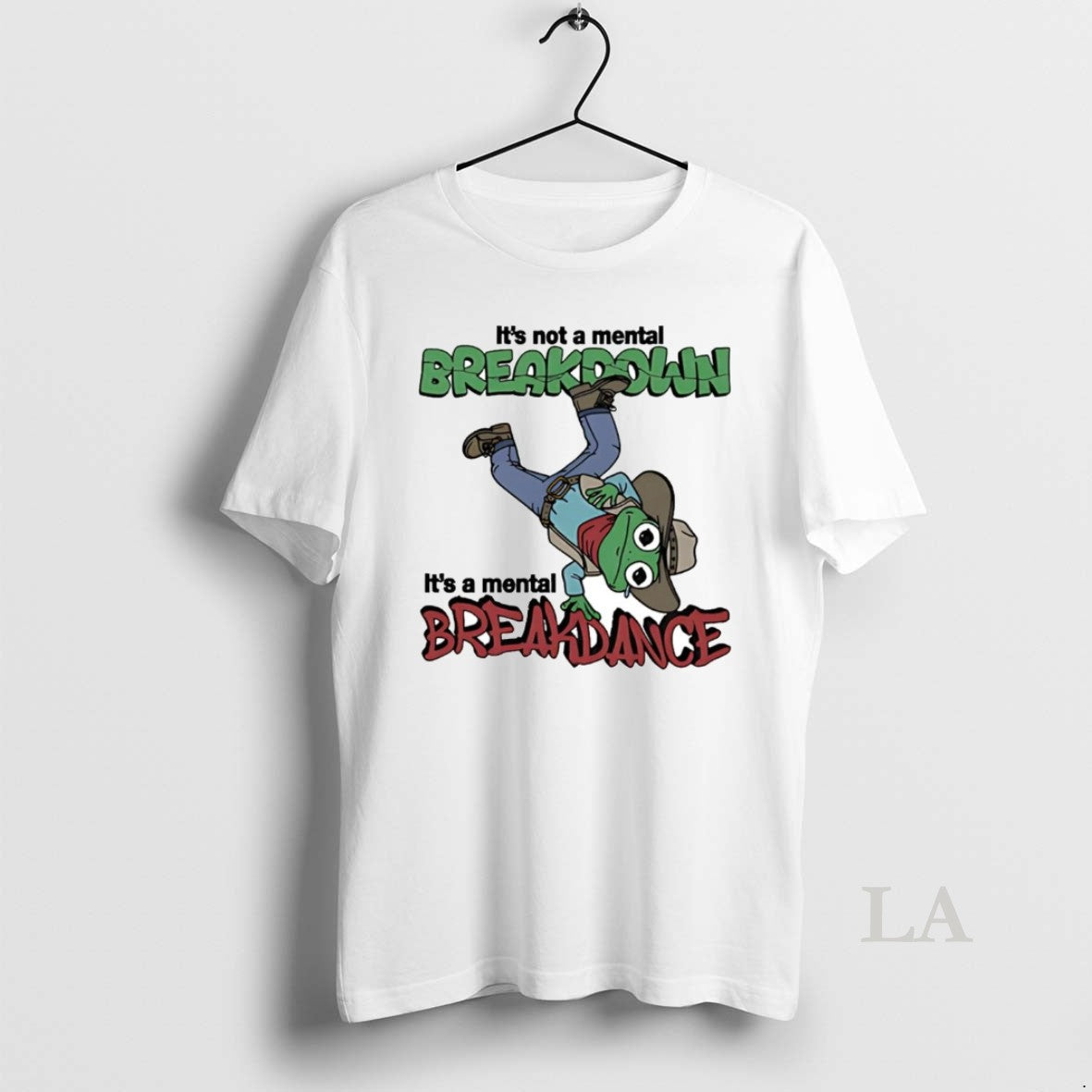 Original Frog Cowboy Its Not A Mental Breakdown Its A Mental Breakdance