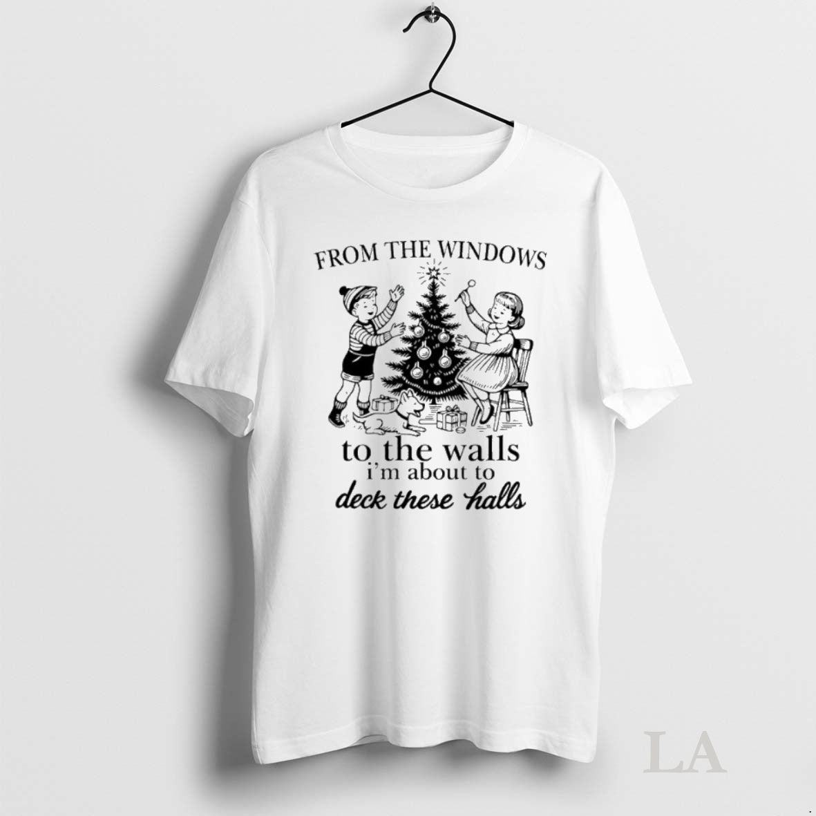 Original From The Windows To The Walls Im About To Deck These Halls Tee Sweater