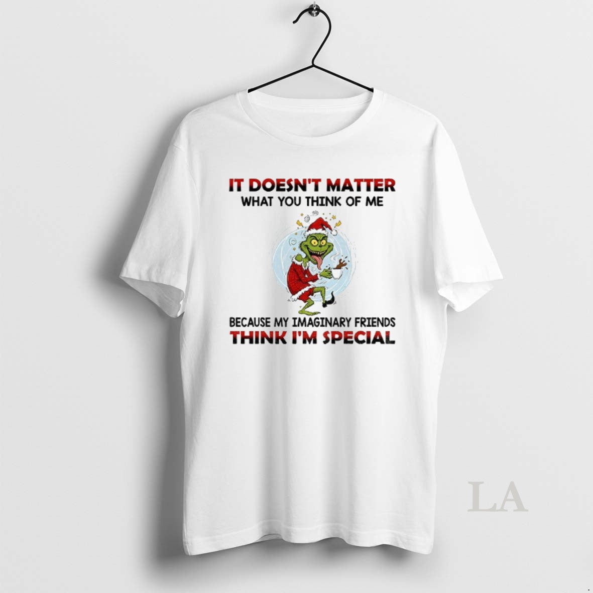 Original Funny Grinch Santa It Doesnt Matter What You Think Of Me Think Im Special