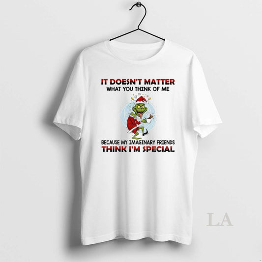 Original Funny Grinch Santa It Doesnt Matter What You Think Of Me Think Im Special