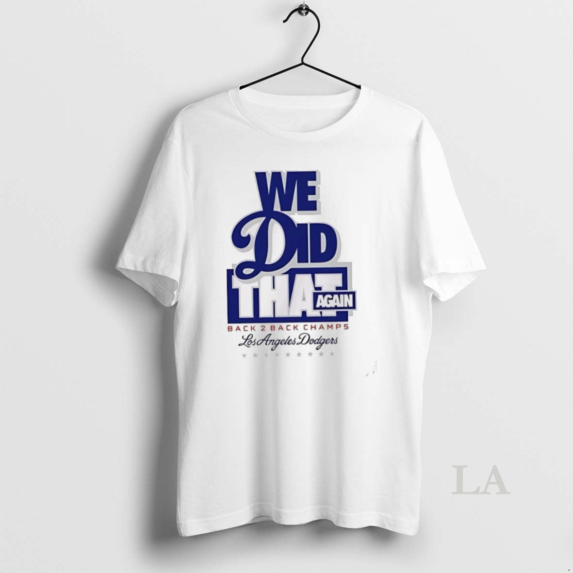Original Funny We Did That Again Back 2 Back Los Angeles Dodgers 2025