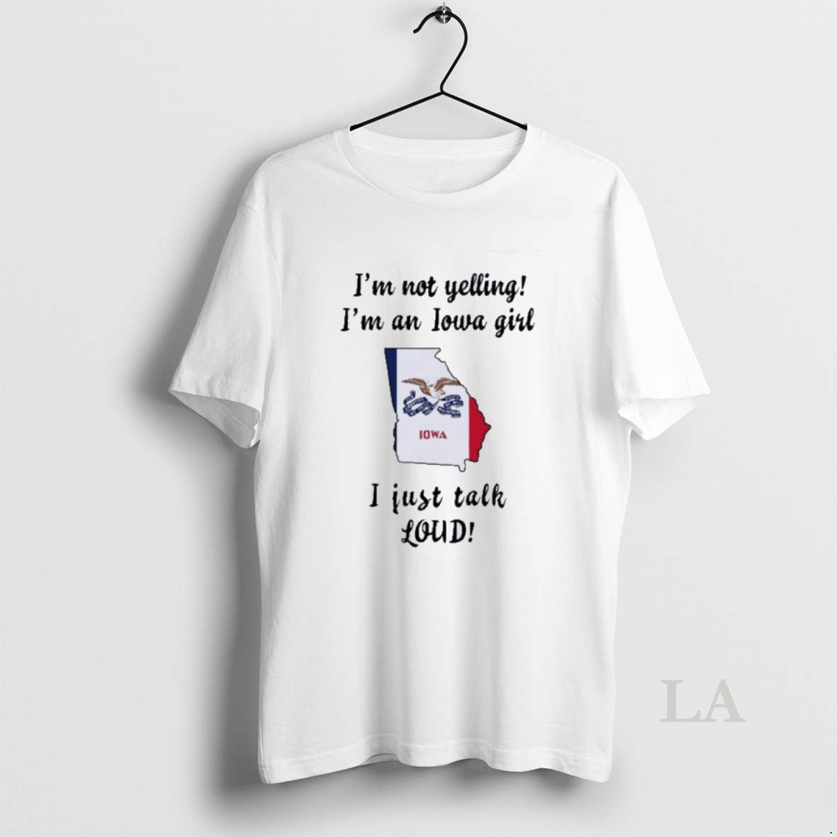 Original Georgia Map Im Not Yelling Im An Iowa Girl I Just Talk Loud