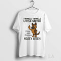 Original German Shepherd Twinkle Twinkle Little Snitch Nosey Bitch