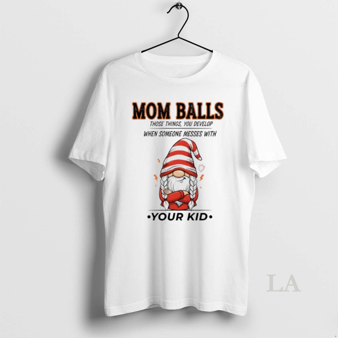 Original Gnome Christmas Mom Balls Those Things You Develop When Someone Messes With Your Kid