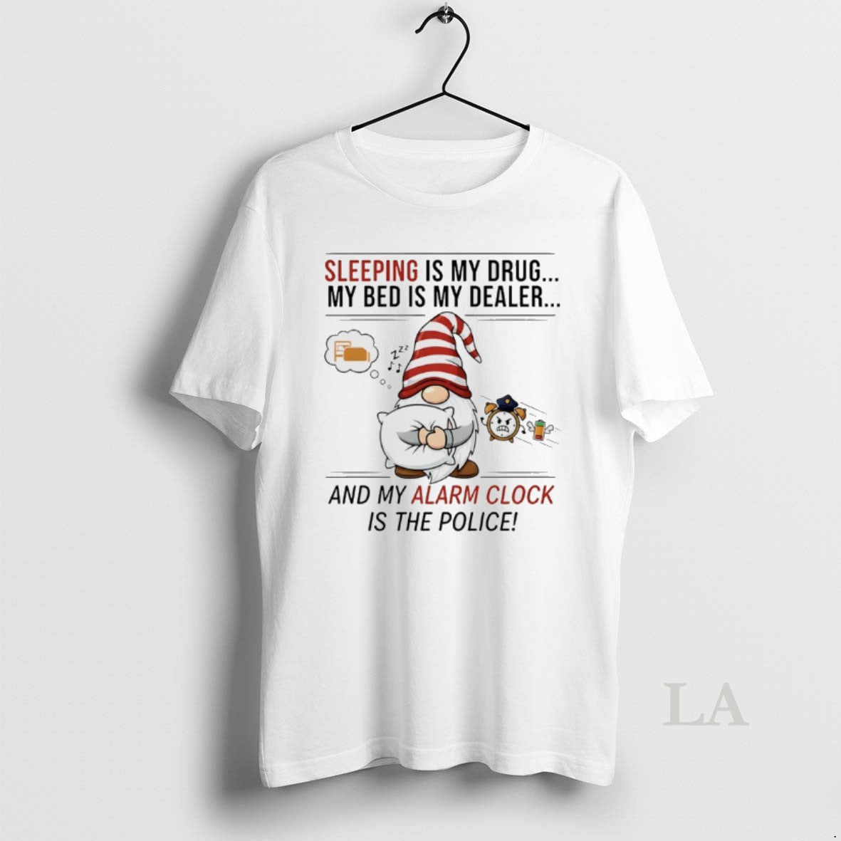 Original Gnome Christmas Sleeping Is My Drug My Bed Is My Dealer And My Alarm