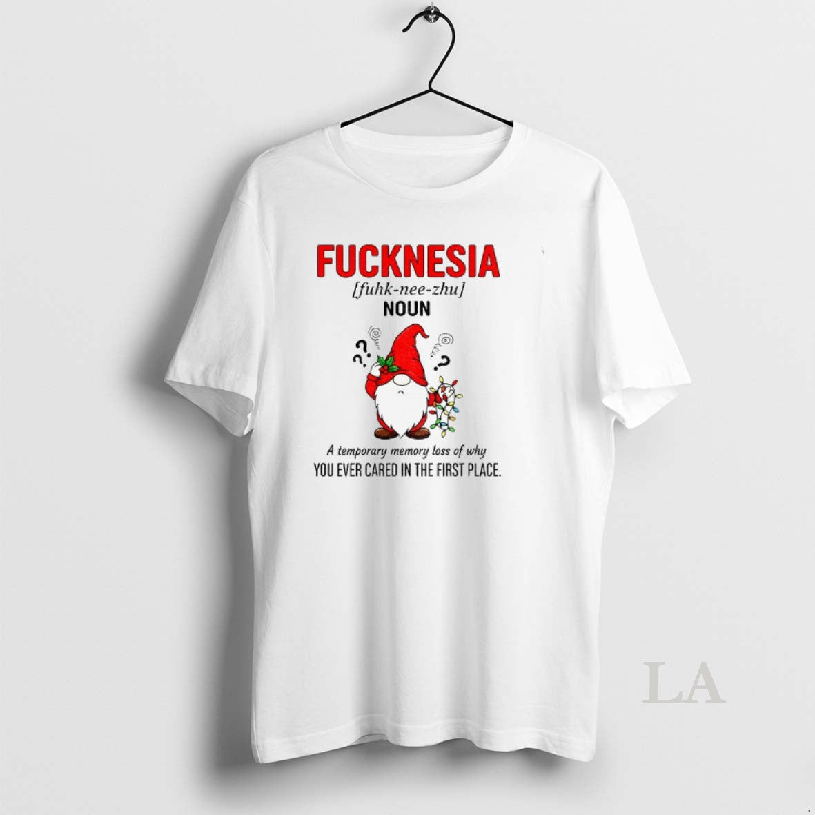Original Gnome Fucknesia Definition Noun A Temporary Memory Loss Of Why You Ever Cared In