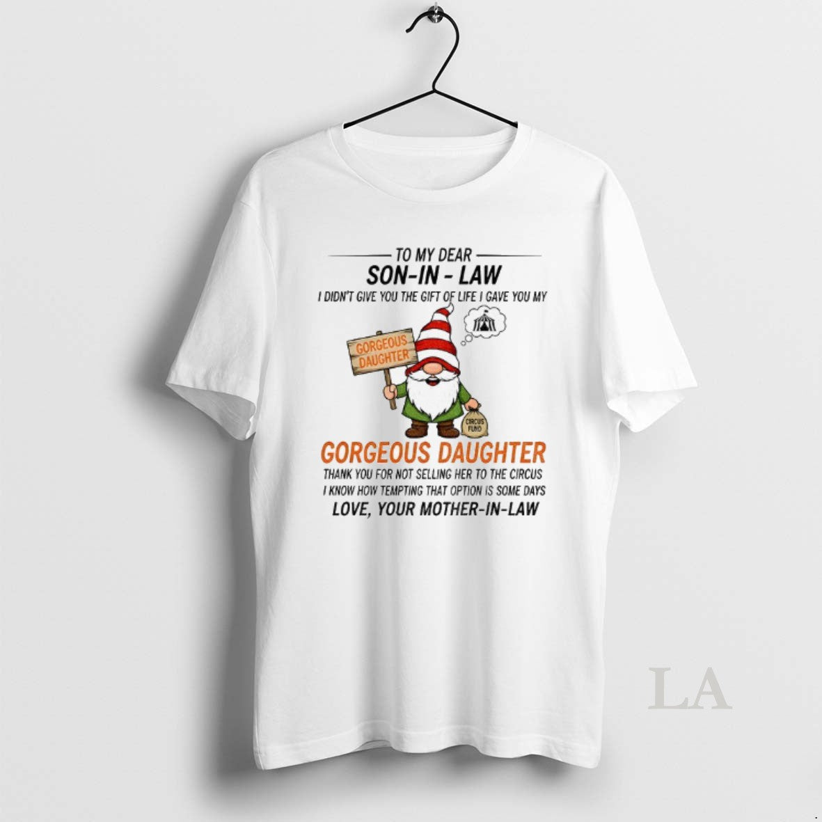 Original Gnome To My Dear Son In Law I Didnt Give You The Gift Of